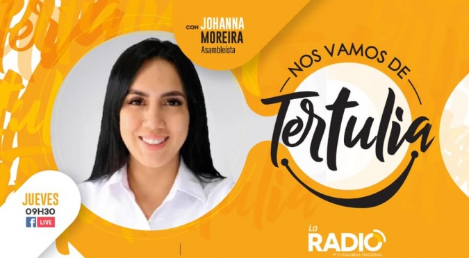 Johanna Moreira: Nos vamos de Tertulia con la asambleísta, Johanna Moreira
