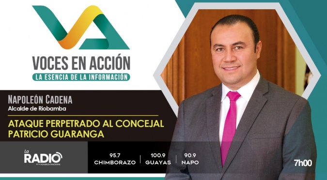 Voces en Acción - Napoleón Cadena - alcalde de la ciudad de Riobamba