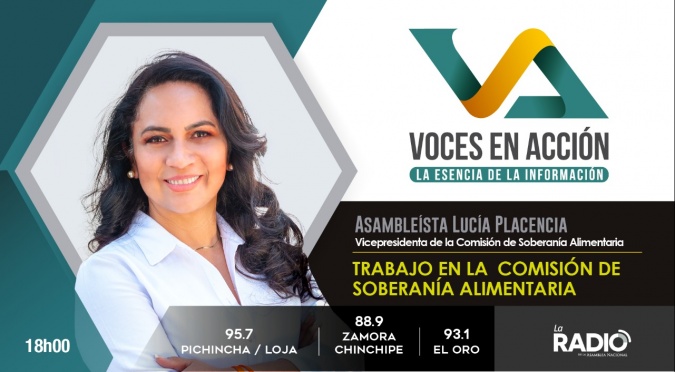 Legisladora Lucia Placencia - Comisión de Soberanía Alimentaria