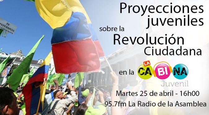 Proyecciones juveniles sobre la Revolución Ciudadana