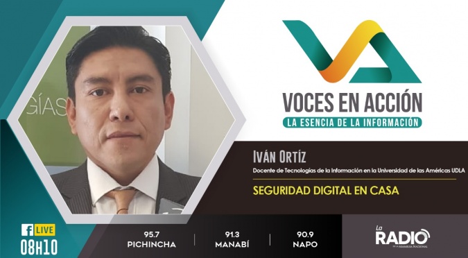 Iván Ortíz: Seguridad digital en casa