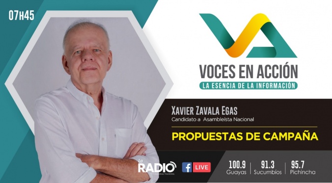 Xavier Zavala Egas: Propuestas de Campaña